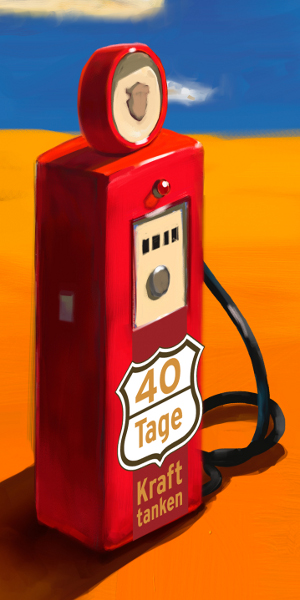 40 Tage – Kraft tanken